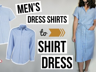 Men's Dress Shirts to Shirt Dress EASY DIY REFASHION | Episode 10