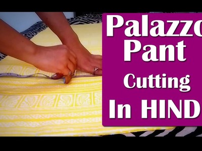 Palazzo Pant Cutting in HINDI | Simple & Easy Cutting of Palazzo Pants