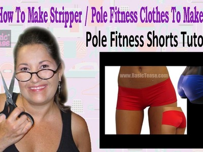 Pole Fitness Shorts Tutorial for Strippers. Pole Dancing Shorts Have Coverage. #7