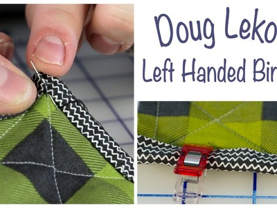 Quilt Binding for Left Handed Quilters by Doug Leko of Antler Quilt Design