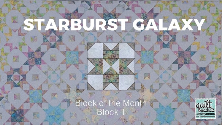 Starburst Galaxy Block of the Month - Block 1
