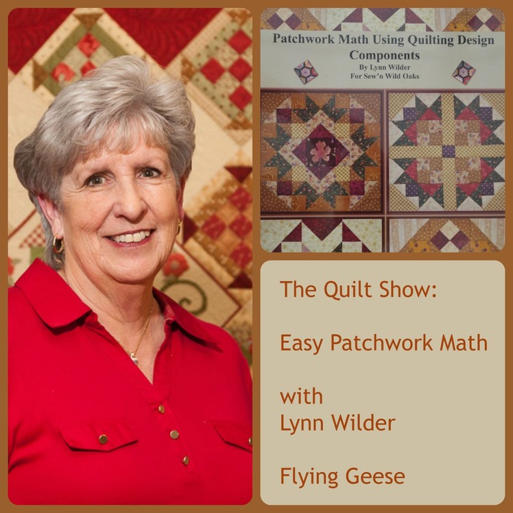 The Quilt Show: Easy Patchwork Math with Lynn Wilder - Flying Geese & Double Flying Geese