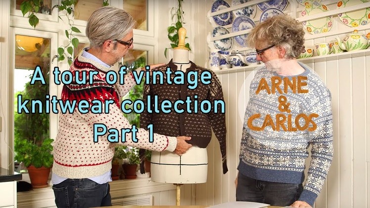 A tour of ARNE & CARLOS vintage knitwear collection. Part 1
