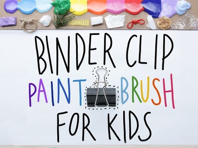 Binder Clip Paintbrush For Kids
