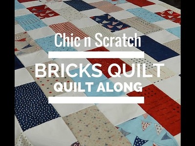 Bricks Quilt - Quilt Along Video 1