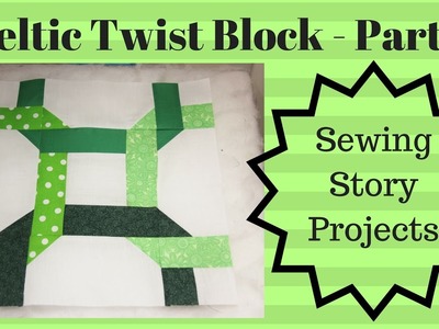 Celtic Twist Block Part 2