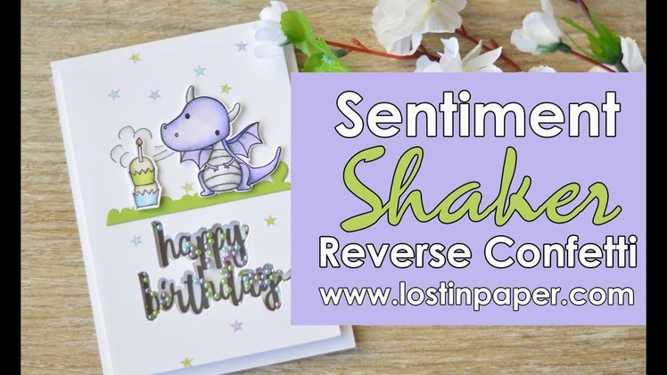 Create a Sentiment Shaker - Reverse Confetti!