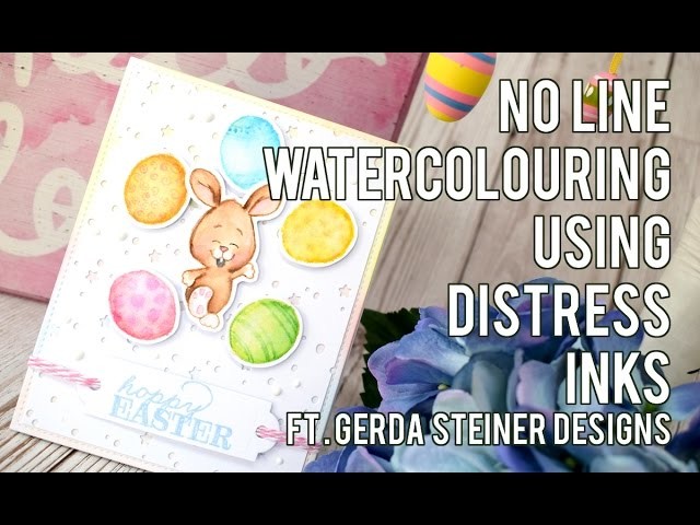 Hoppy Easter - No Line Watercolouring Using Distress Inks ft Gerda Steiner Designs