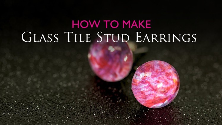 How to Make Glass Tile Stud Earrings