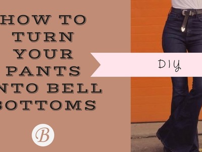 How To Turn Your Pants Into Bell Bottoms