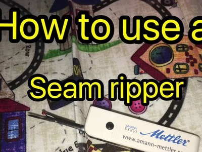 How To Use A Seam ripper
