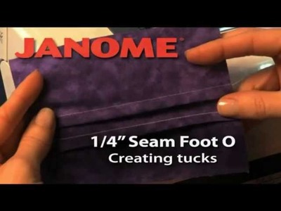 How to use the Janome 1.4  inch Seam Foot O to create tucks