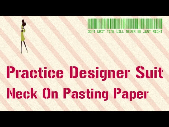 Practice designer suit neck step by step
