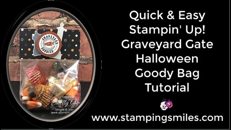 Quick and Easy Stampin' Up! Graveyard Gate Halloween Goody Bag Tutorial