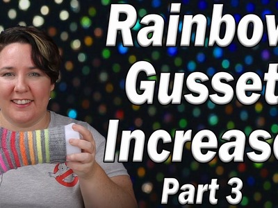 Rainbow Socks KAL Gusset Increase & Heel Flap