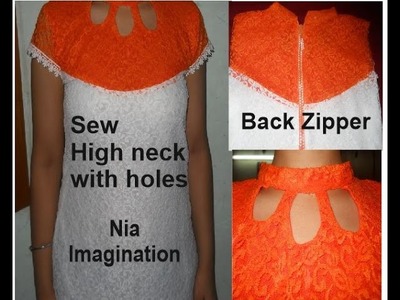 Sew Latest high neck with holes, back zipper opening Design