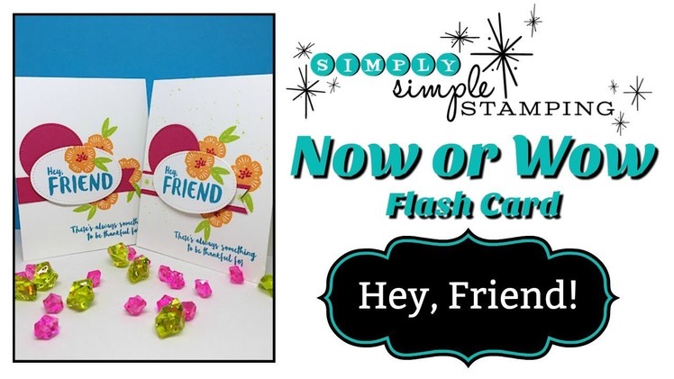 Simply Simple NOW or WOW Flash Card - Hey, Friend by Connie Stewart