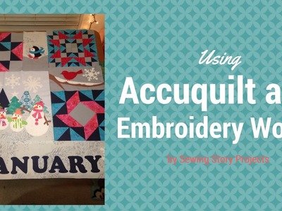 Using my Accuquilt Go and Embroidery Works Software
