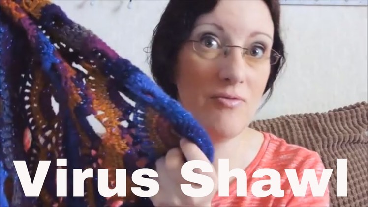 Vlog 22 - Virus Shawl and Hats (for Woolly Hugs)