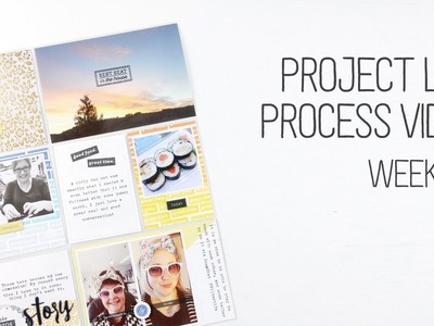 Week 27 Project Life Process