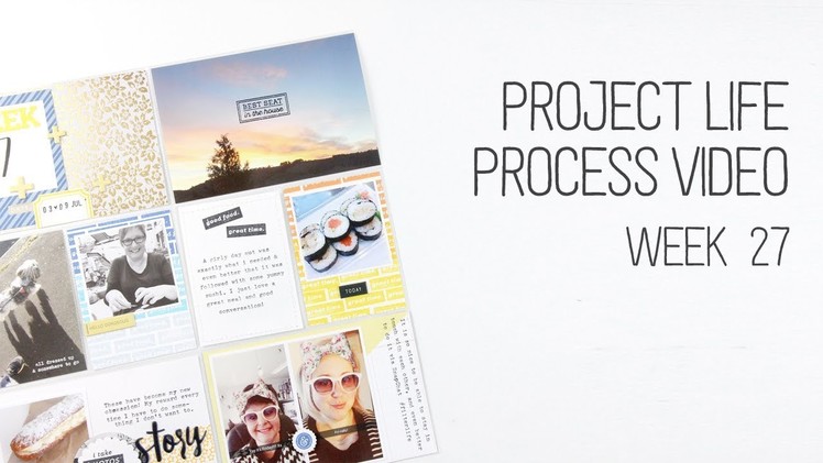 Week 27 Project Life Process