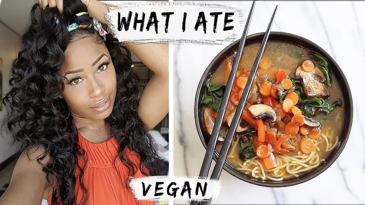 What I Eat In A Day | DAMN GOOD VEGAN FOOD! ????