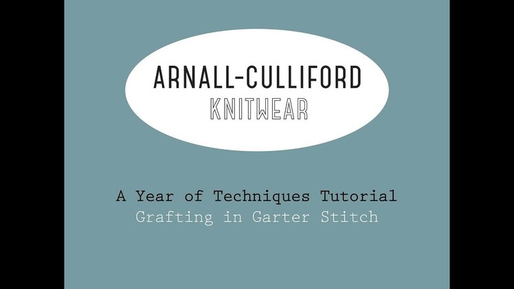 A Year of Techniques: Garter Stitch Graft Tutorial