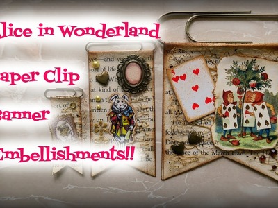 Alice in Wonderland Paper Clip  Banner Embellishments!!