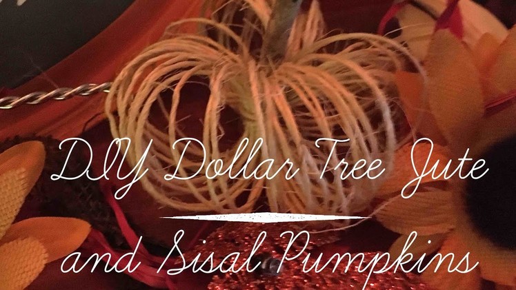 DIY Dollar Tree Jute and Sisal Pumpkins