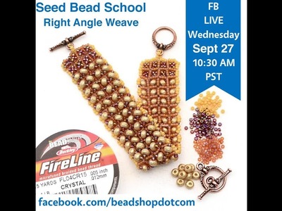 FB Live beadshop.com with Kate and Emily Seed Beads School: right angle weave