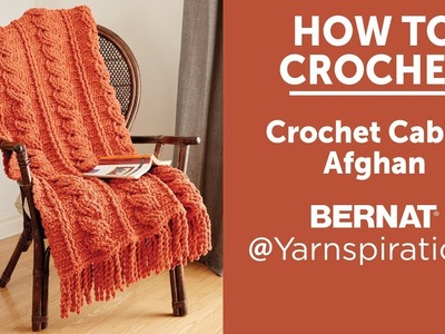 How to Crochet: Cables Afghan