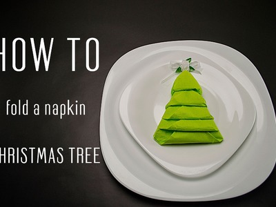 How to Fold a Napkin into a Christmas Tree