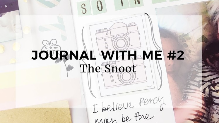JOURNAL WITH ME #2 || The Snoot