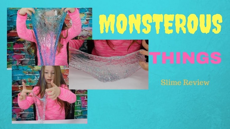 MONSTEROUS THINGS Slime Review | Rilyn Dinyae