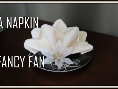 Napkin Folding: Fancy Fan
