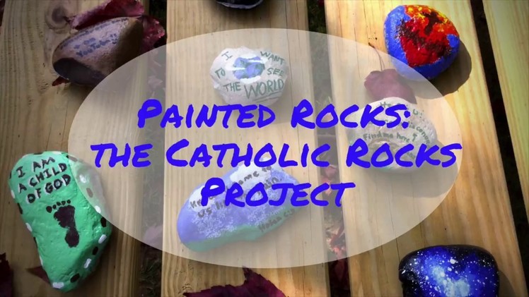 Painted Rocks - The Catholic Rocks Project