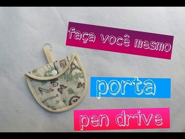 Porta Pen drive #Costurasemsegredo09
