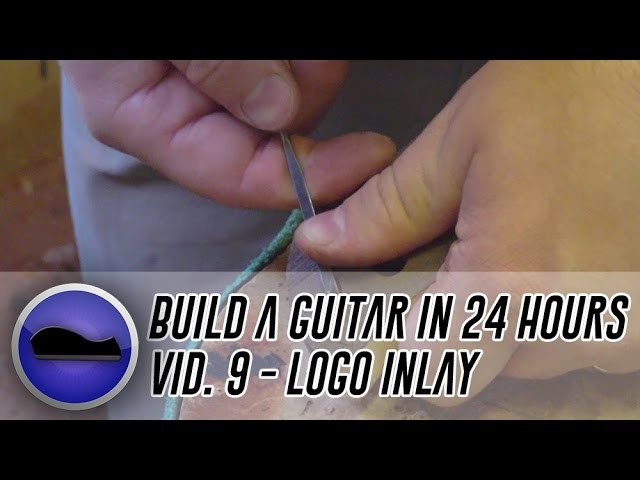 Video 9 - How to build a guitar | tuner holes finalised and the logo inlay is made and glued in