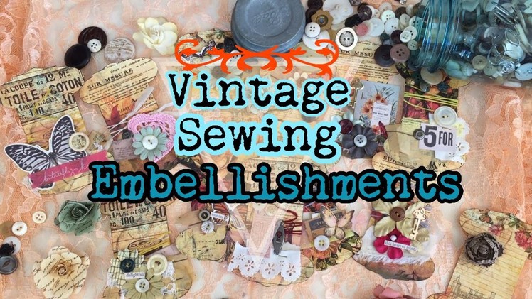 Vintage Sewing Embellishments. Junk Journal | I'm A Cool Mom
