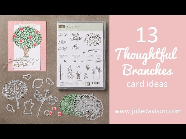 13 Cards using Stampin' Up! Thoughtful Branches Bundle