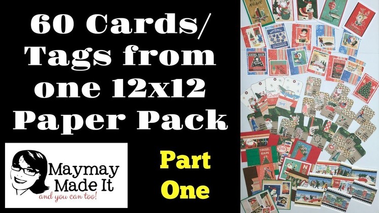 60 Cards.Tags from One 12x12 Paper Pack Part 1 of