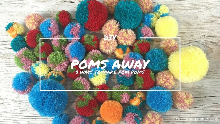 Easy Peasy Pom Poms- 3 Ways to make them!!!