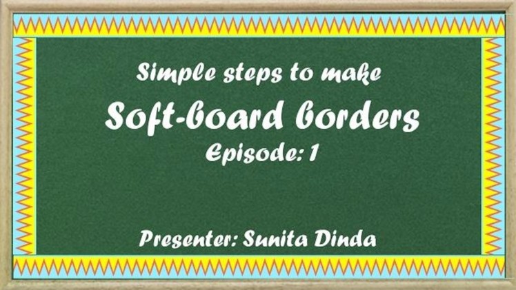 Episode 1: Simple steps to create BORDERS for Bulletin boards in school in Hindi