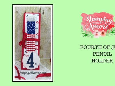 Fourth of July Pencil Holder