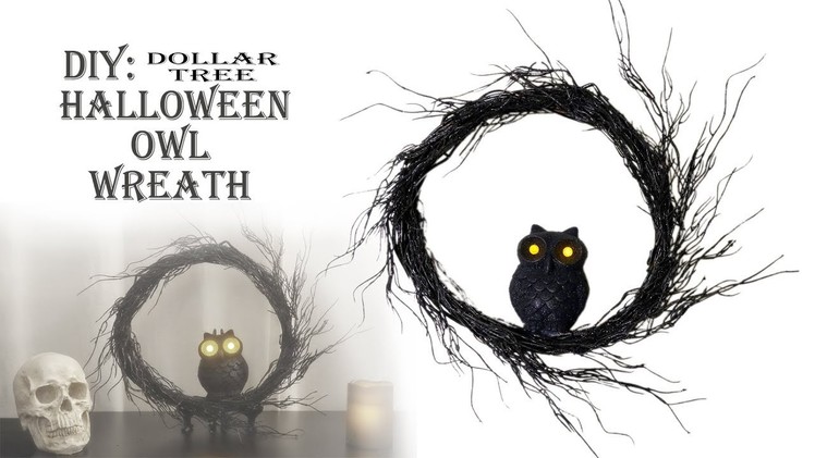 Halloween DIY. Dollar Tree OWL WILLOW WREATH