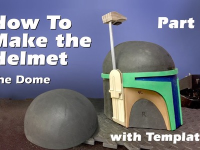 How to make a Boba Fett Helmet (Step by step guide) Part 1