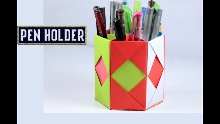 How to Make an Origami Pen Stand - Paper Pencil Holder - Hexagonal Pen Holder - DIY Paper Crafts
