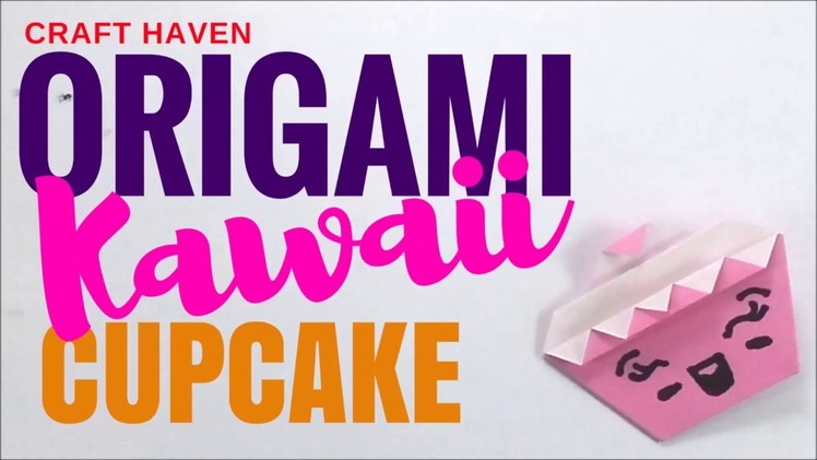 How To Make Kawaii Origami Cupcake ♥︎ Cute and Easy Paper Cupcake for the Ultimate Beginner ♥︎ DIY