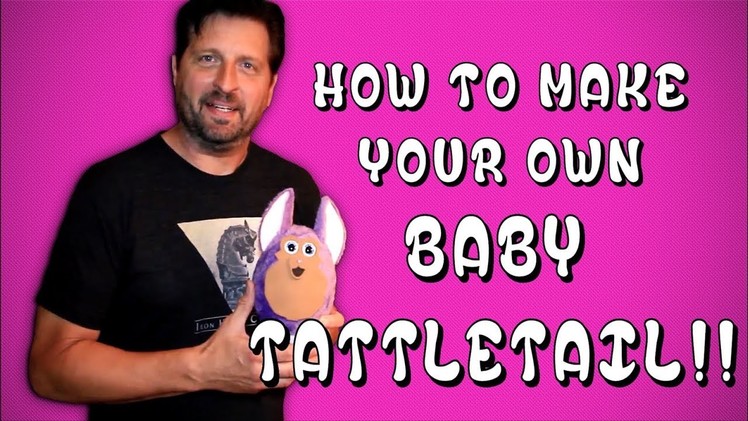 How to Make your own Baby Tattletail - Tutorial (Tattletail Movie)