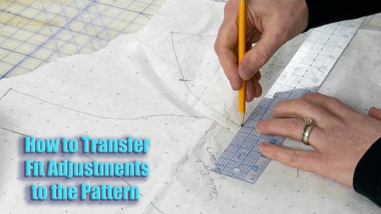 How to Transfer Fit Adjustments to the Pattern
